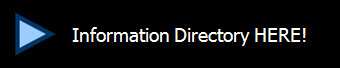    Information Directory HERE!
